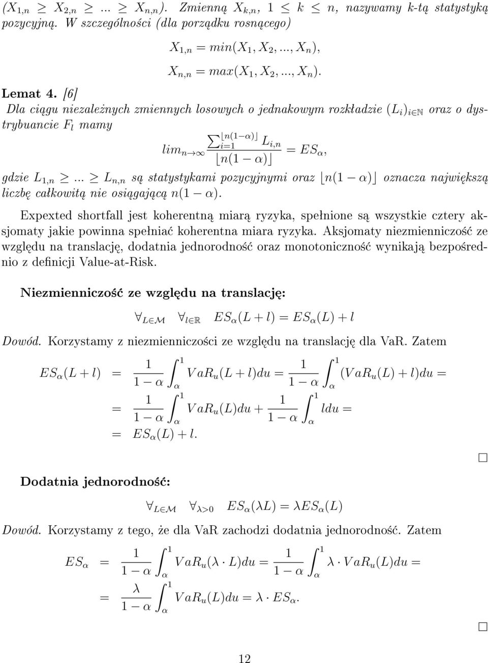 .. L n,n s statystykami pozycyjnymi oraz n(1 α) oznacza najwi ksz liczb caªkowit nie osi gaj c n(1 α).