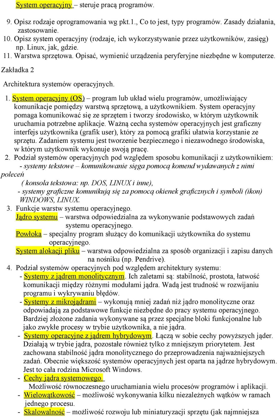 Zakładka 2 Architektura systemów operacyjnych. 1. System operacyjny (OS ) program lub układ wielu programów, umożliwiający komunikacje pomiędzy warstwą sprzętową, a użytkownikiem.