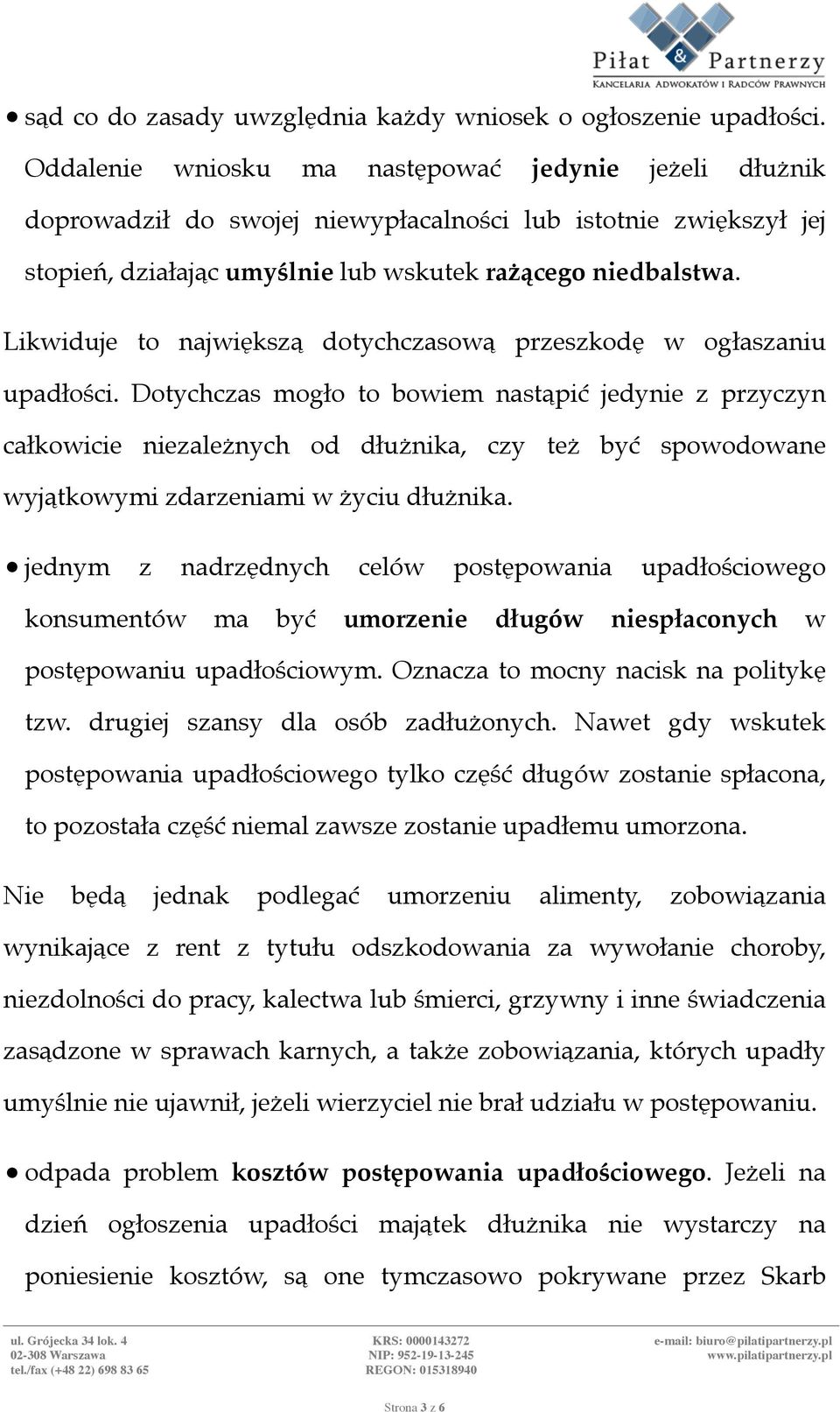 $ Likwiduje to największą dotychczasową przeszkodę w ogłaszaniu upadłości.