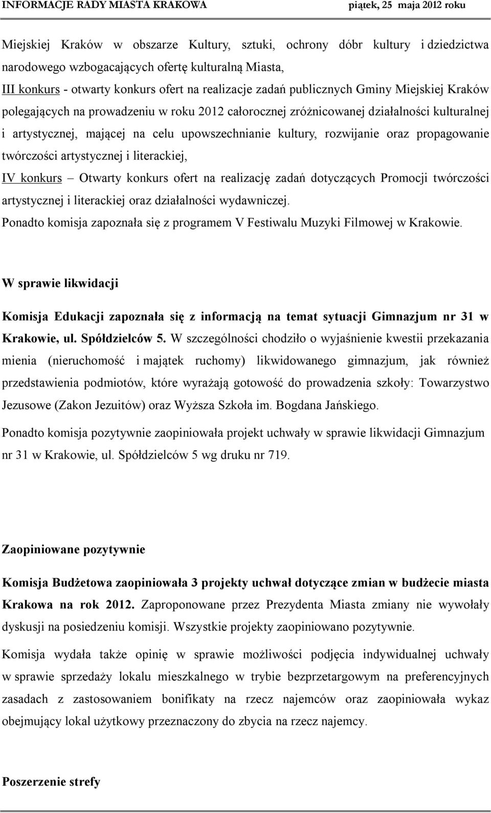 twórczości artystycznej i literackiej, IV konkurs Otwarty konkurs ofert na realizację zadań dotyczących Promocji twórczości artystycznej i literackiej oraz działalności wydawniczej.