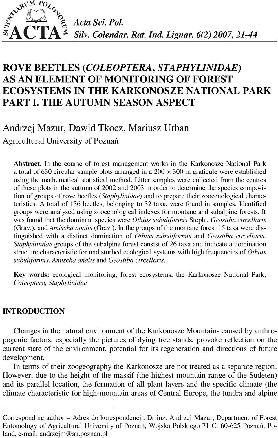 THE AUTUMN SEASON ASPECT Andrzej Mazur, Dawid Tkocz, Mariusz Urban Agricultural University of Poznań Abstract.