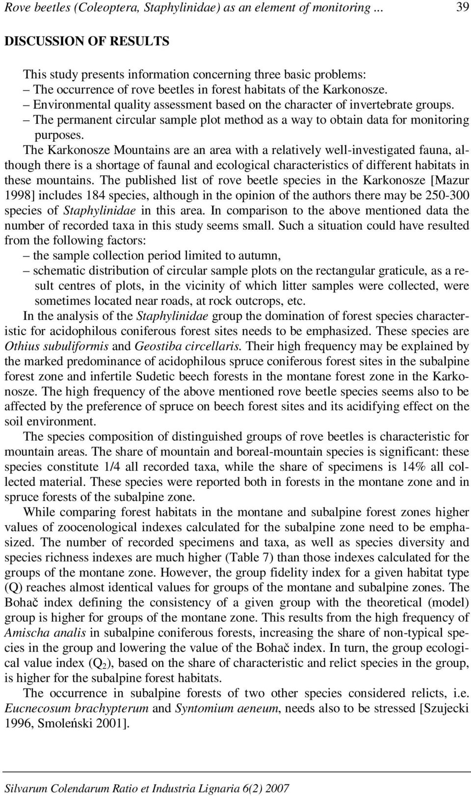 Environmental quality assessment based on the character of invertebrate groups. The permanent circular sample plot method as a way to obtain data for monitoring purposes.