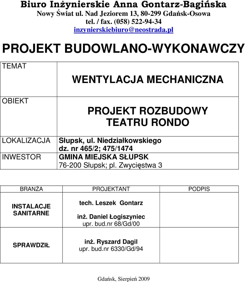 pl PROJEKT BUDOWLANO-WYKONAWCZY TEMAT OBIEKT LOKALIZACJA INWESTOR WENTYLACJA MECHANICZNA PROJEKT ROZBUDOWY TEATRU RONDO Słupsk, ul.