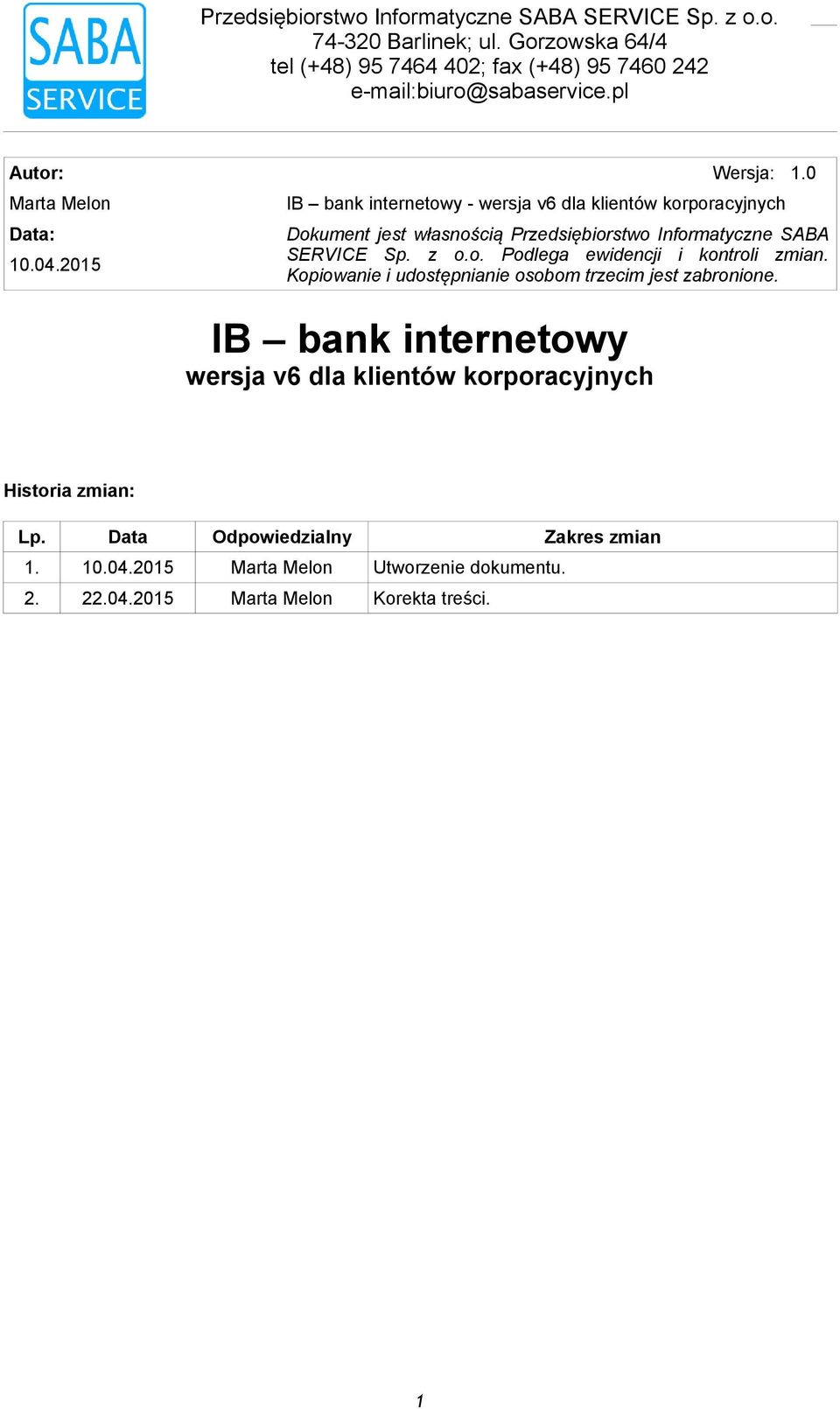 udostępnianie osobom trzecim jest zabronione 10042015 IB bank internetowy wersja v6 dla klientów korporacyjnych
