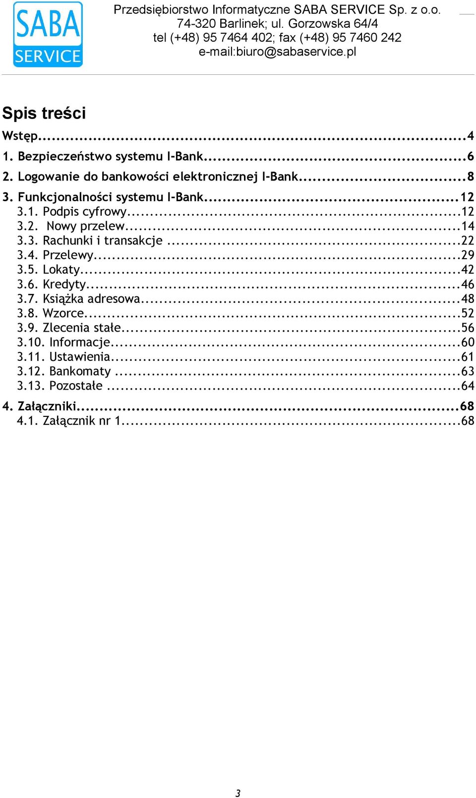 transakcje 22 34 Przelewy29 35 Lokaty42 36 Kredyty46 37 Książka adresowa48 38 Wzorce52 39 Zlecenia