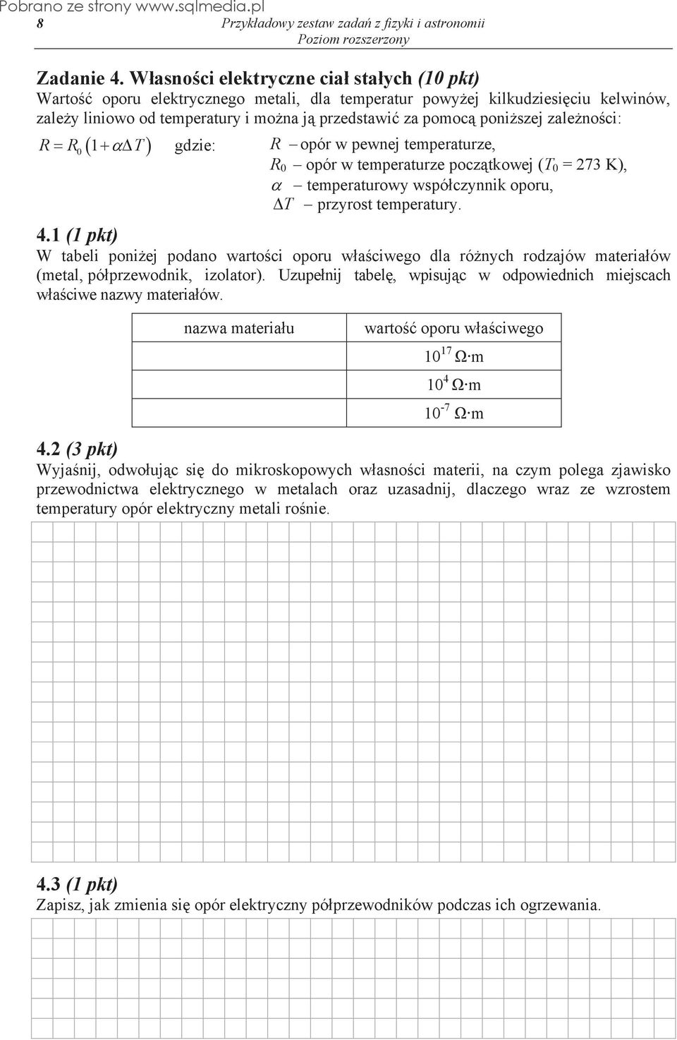 zale no ci: R R 0 1 T gdzie: R opór w pewnej temperaturze, R 0 opór w temperaturze pocz tkowej (T 0 = 273 K), temperaturowy wspó czynnik oporu, T przyrost temperatury. 4.