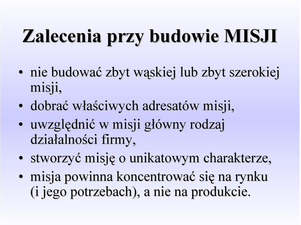 rodzaj działalności firmy, stworzyć misję o unikatowym charakterze,