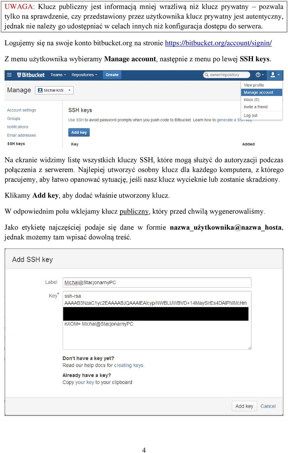 org/account/signin/ Z menu użytkownika wybieramy Manage account, następnie z menu po lewej SSH keys.