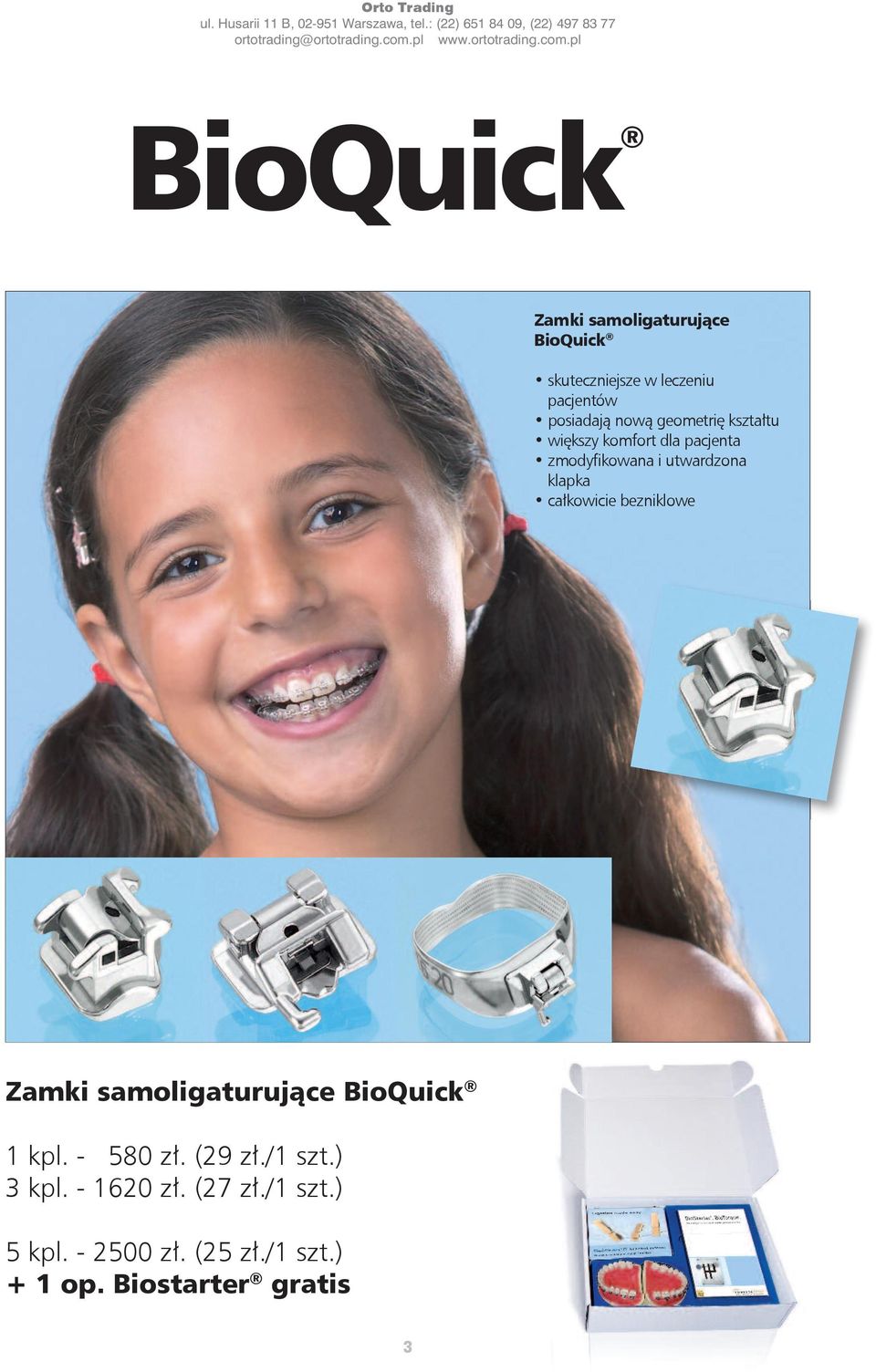 całkowicie bezniklowe Zamki samoligaturujące BioQuick 1 kpl. - 580 zł. (29 zł./1 szt.