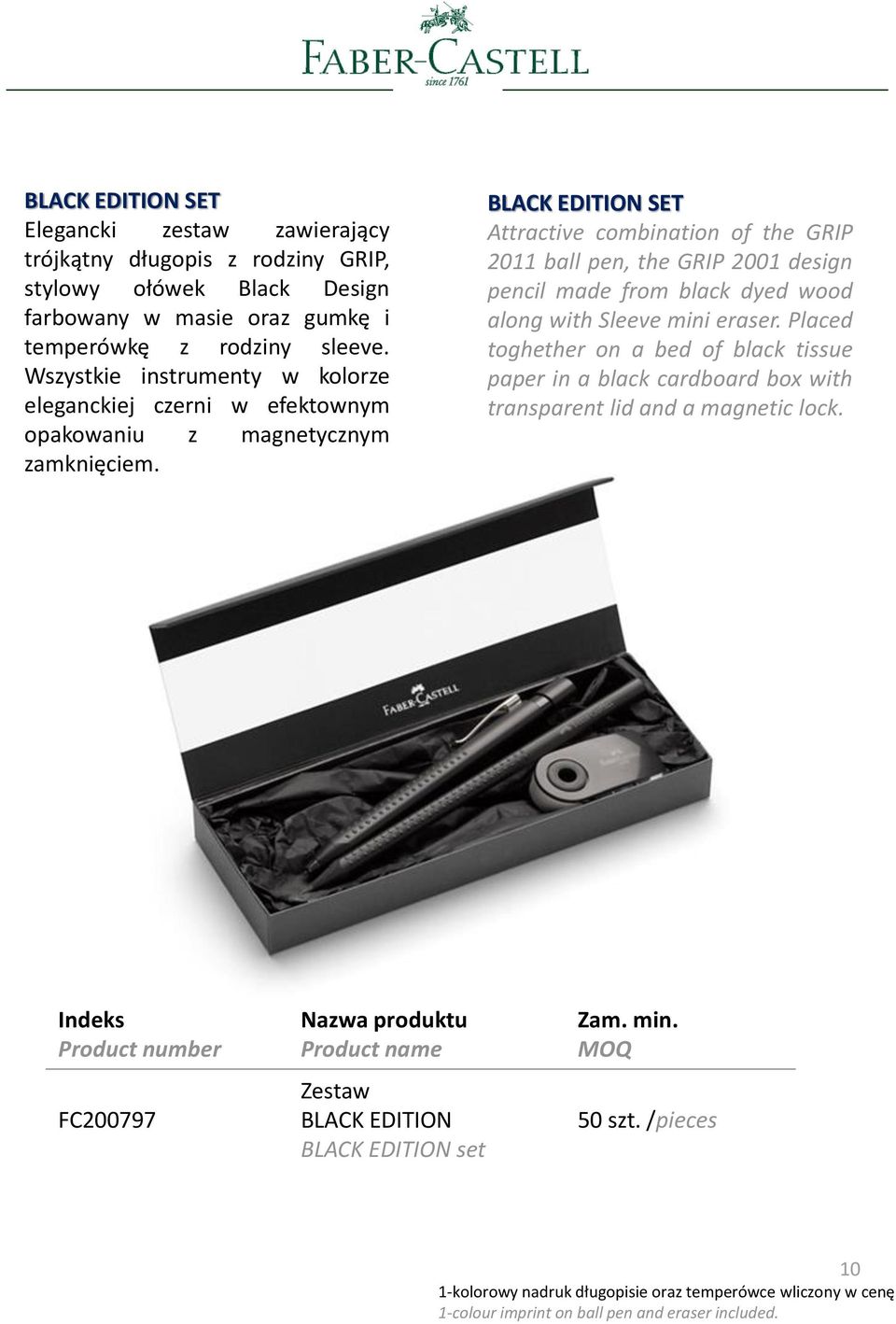 BLACK EDITION SET Attractive combination of the GRIP 2011 ball pen, the GRIP 2001 design pencil made from black dyed wood along with Sleeve mini eraser.