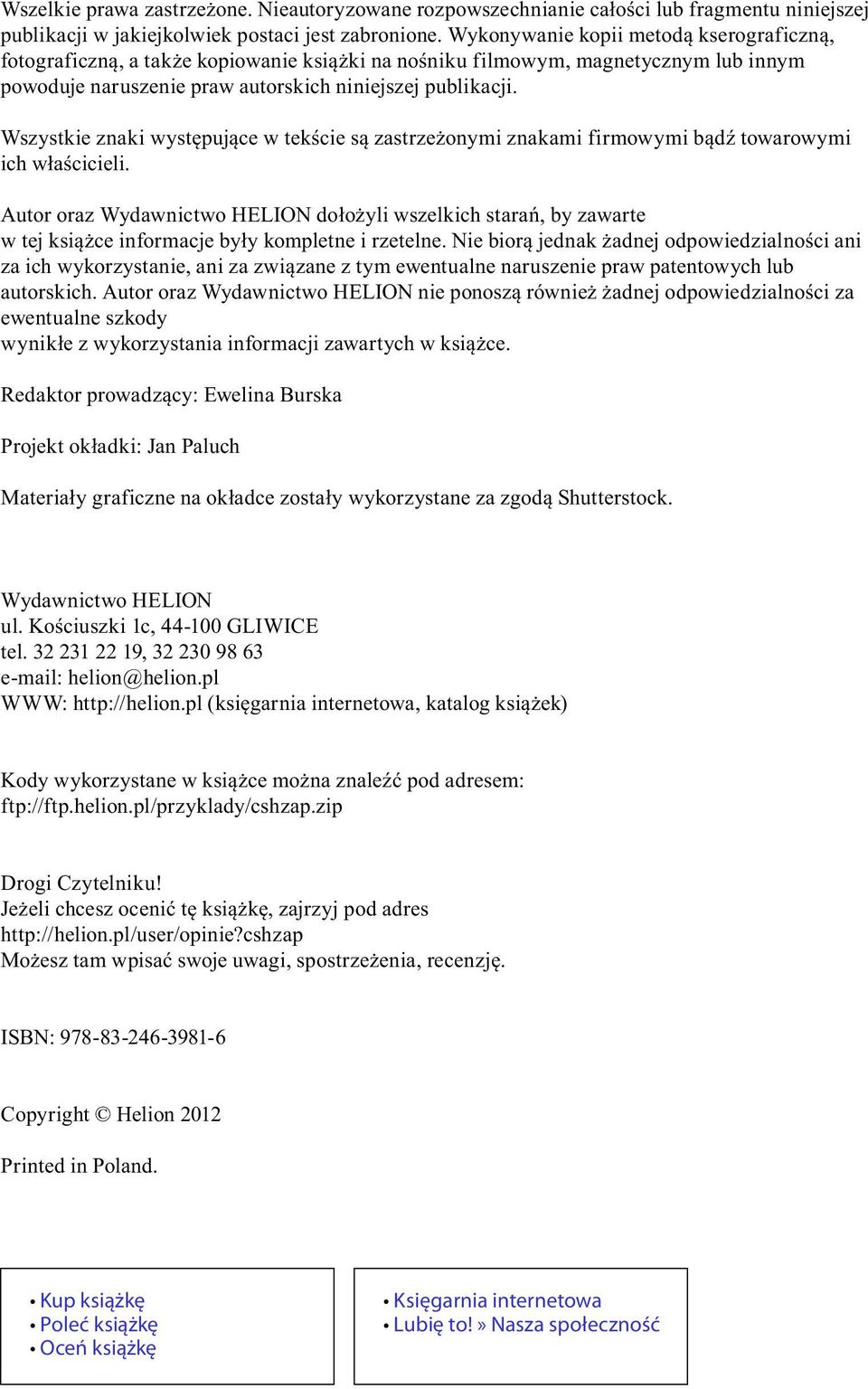 Wszystkie znaki występujące w tekście są zastrzeżonymi znakami firmowymi bądź towarowymi ich właścicieli.