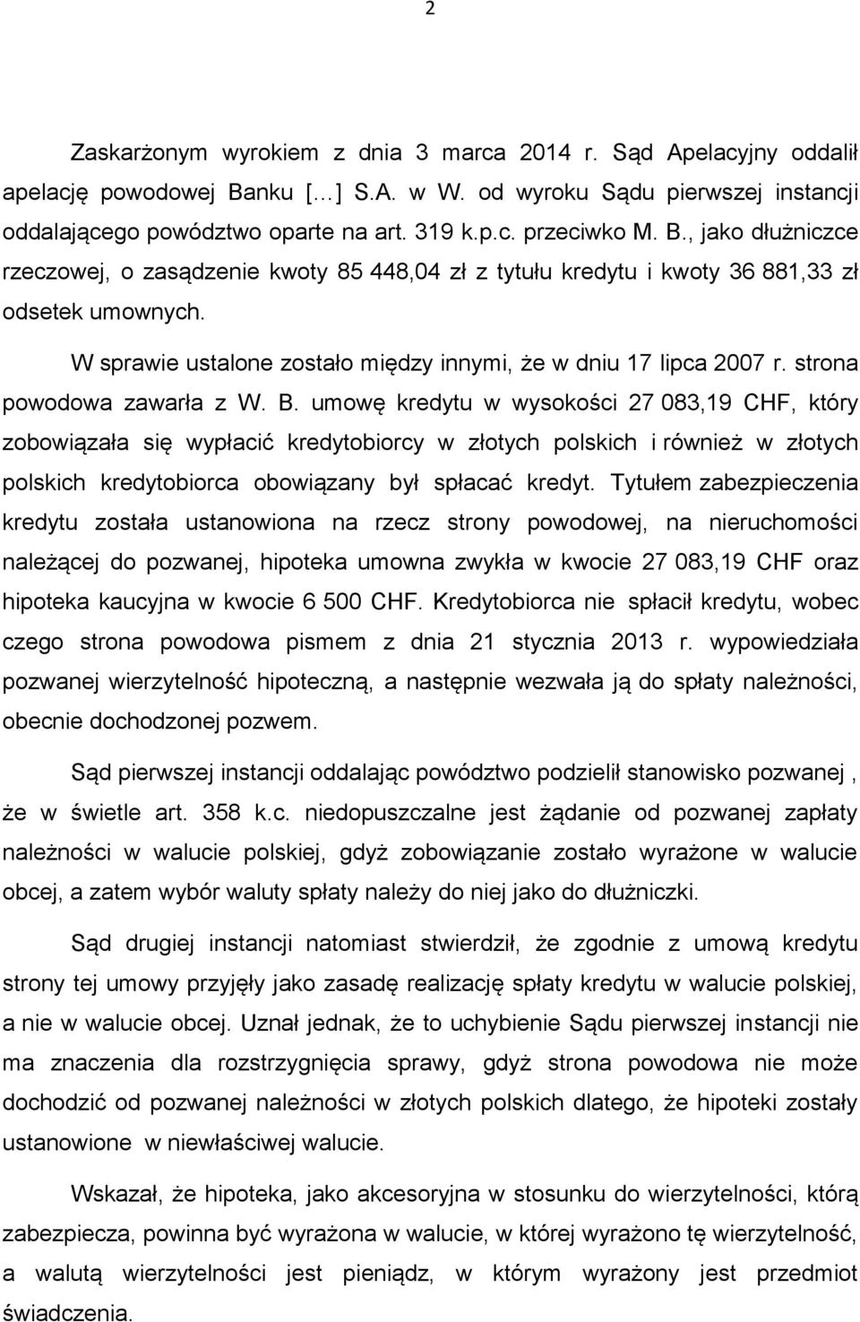 strona powodowa zawarła z W. B.