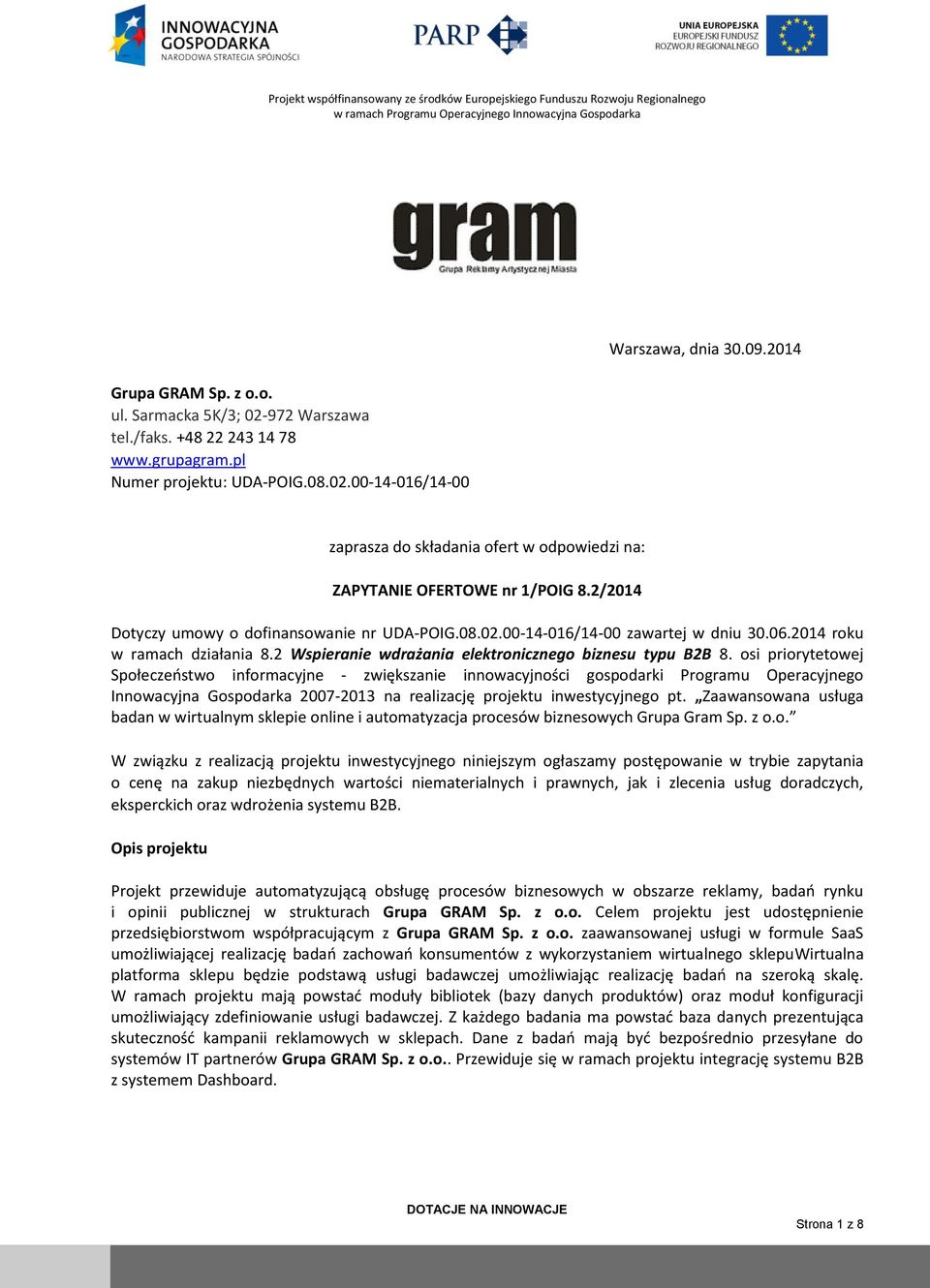 2014 roku w ramach działania 8.2 Wspieranie wdrażania elektronicznego biznesu typu B2B 8.