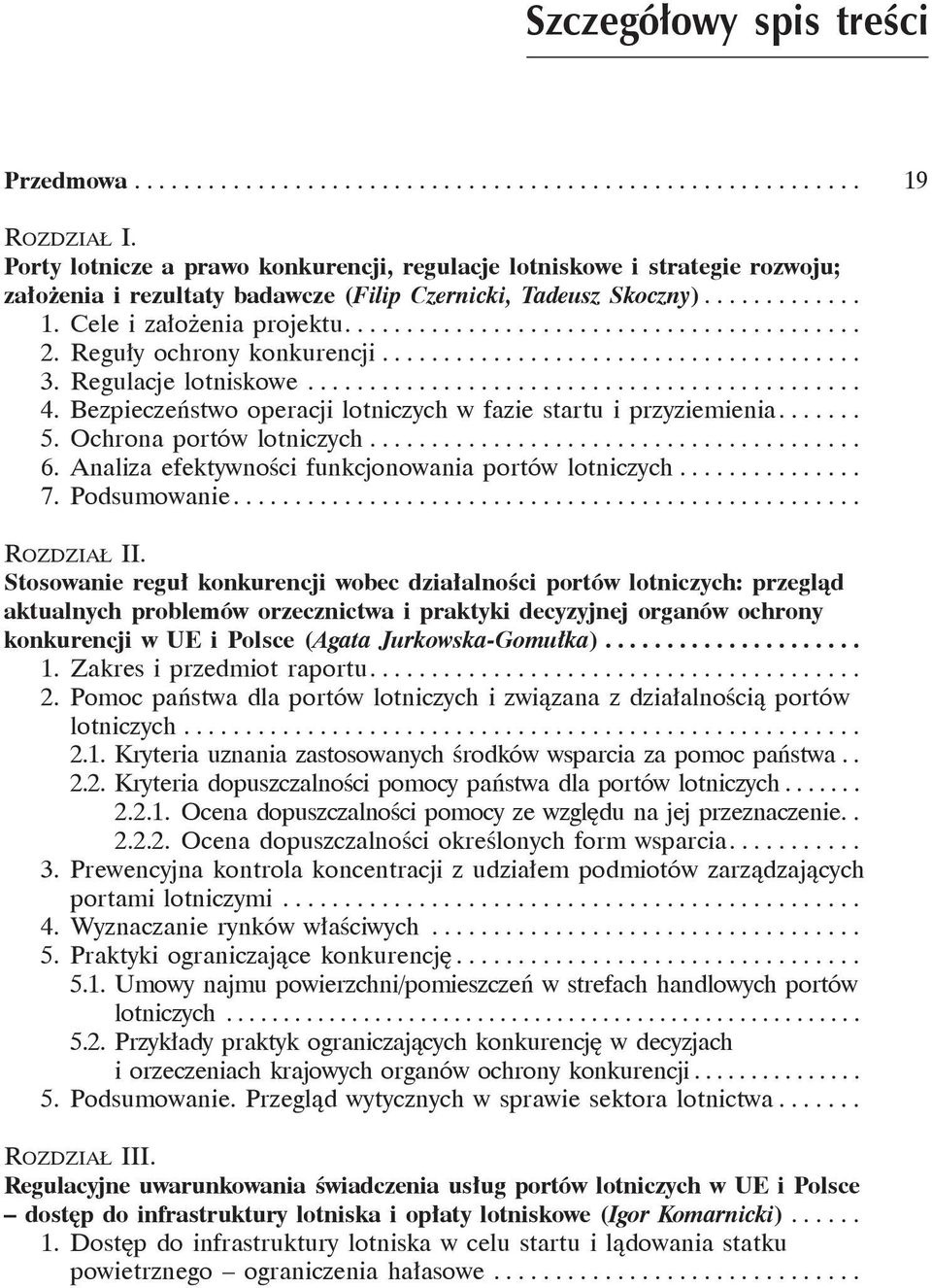 Reguły ochrony konkurencji....................................... 3. Regulacje lotniskowe............................................. 4.