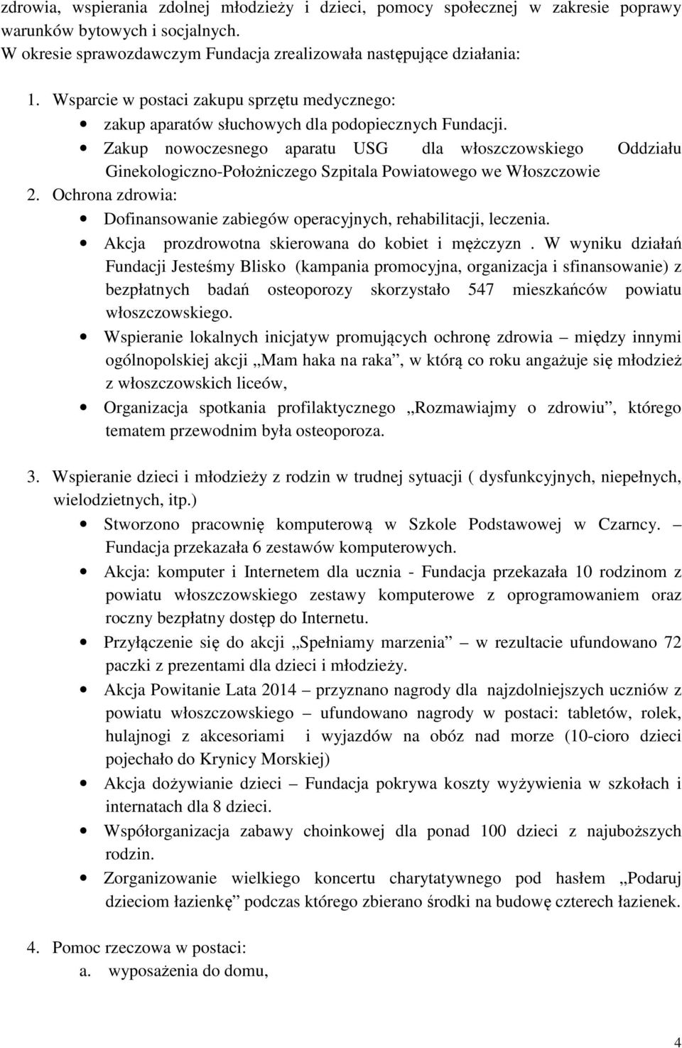 Zakup nowoczesnego aparatu USG dla włoszczowskiego Oddziału Ginekologiczno-Położniczego Szpitala Powiatowego we Włoszczowie 2.