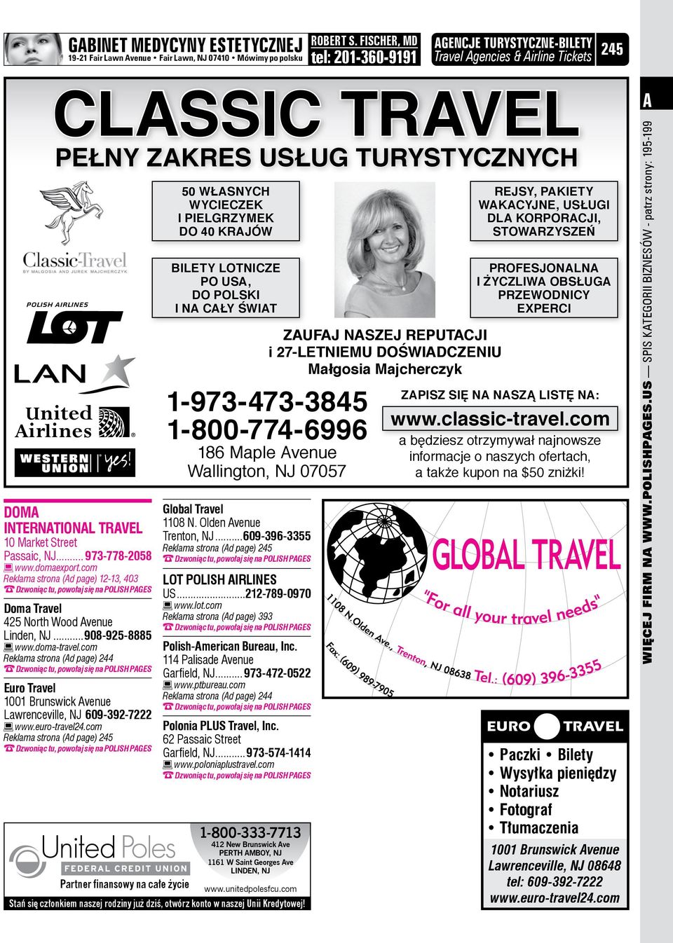 .. 973-778-2058 www.domaexport.com Reklama strona (d page) 12-13, 403 Doma Travel 425 North Wood venue Linden, NJ...908-925-8885 www.doma-travel.