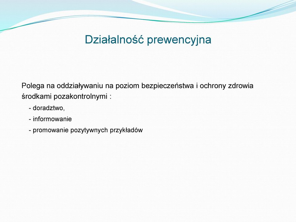 ochrony zdrowia środkami pozakontrolnymi : -