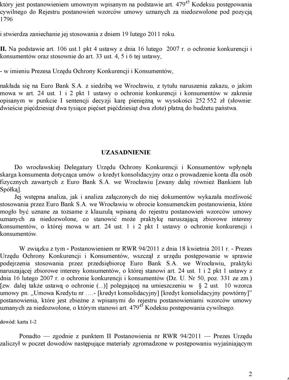 Na podstawie art. 106 ust.1 pkt 4 ustawy z dnia 16 lutego 2007 r. o ochronie konkurencji i konsumentów oraz stosownie do art. 33 ust.