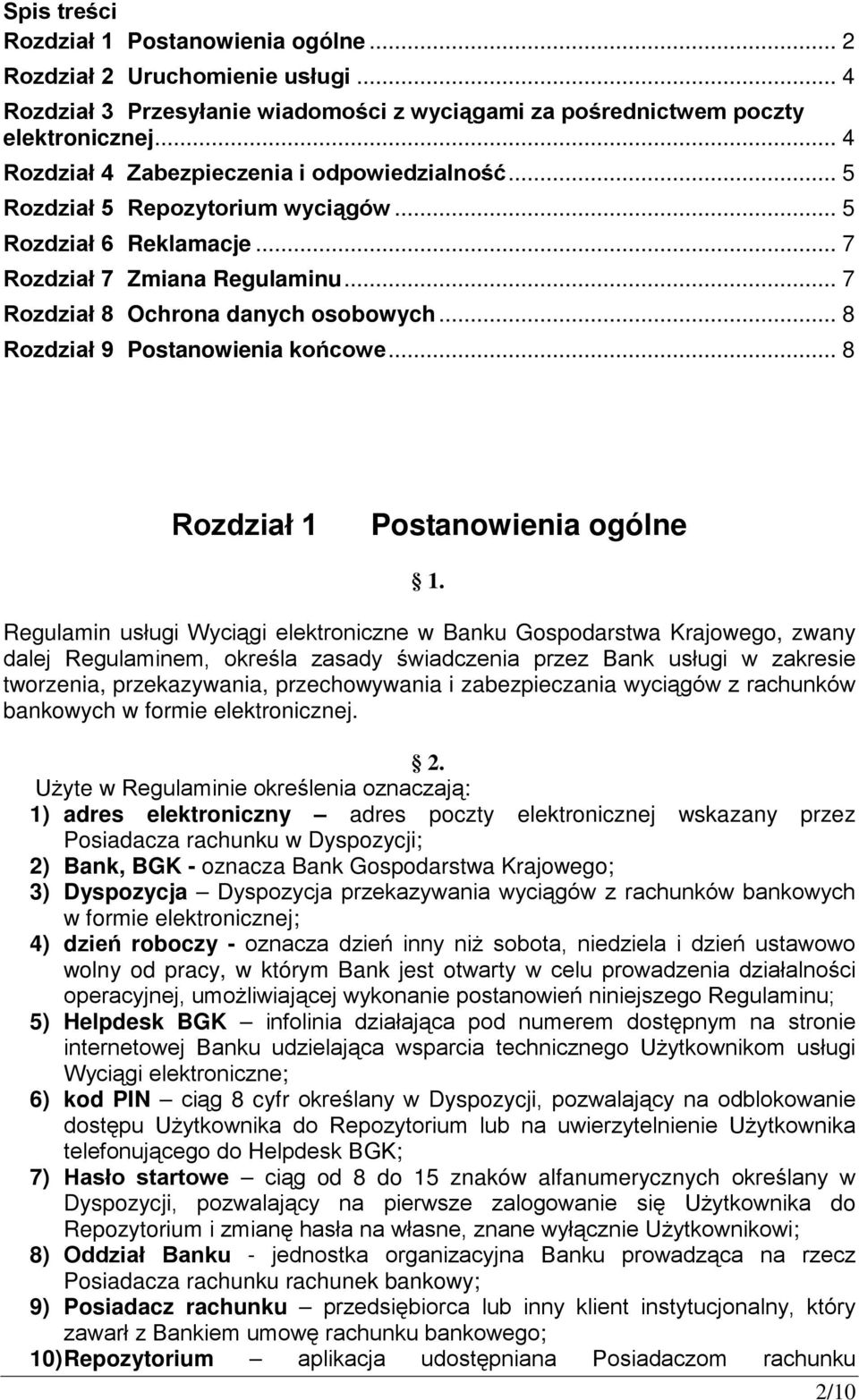 .. 8 Rozdział 9 Postanowienia końcowe... 8 Rozdział 1 Postanowienia ogólne 1.