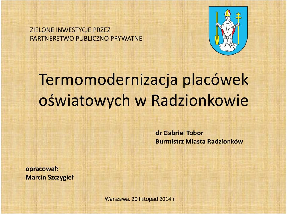 Radzionkowie dr Gabriel Tobor Burmistrz Miasta