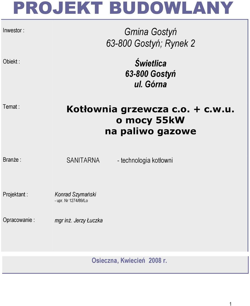 . Górna Temat : Kotłownia grzewcza c.o. + c.w.u.