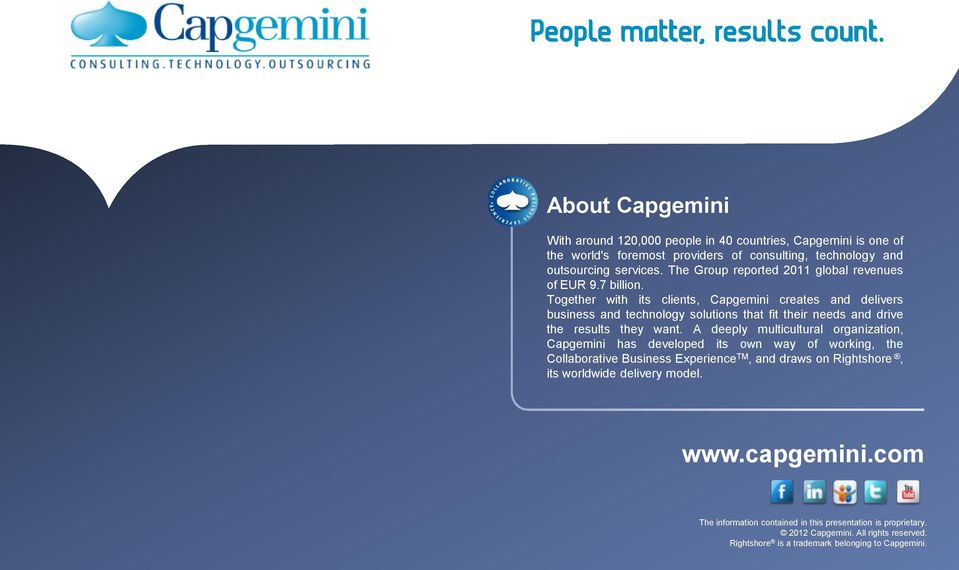 Together with its clients, Capgemini creates and delivers business and technology solutions that fit their needs and drive the results they want.