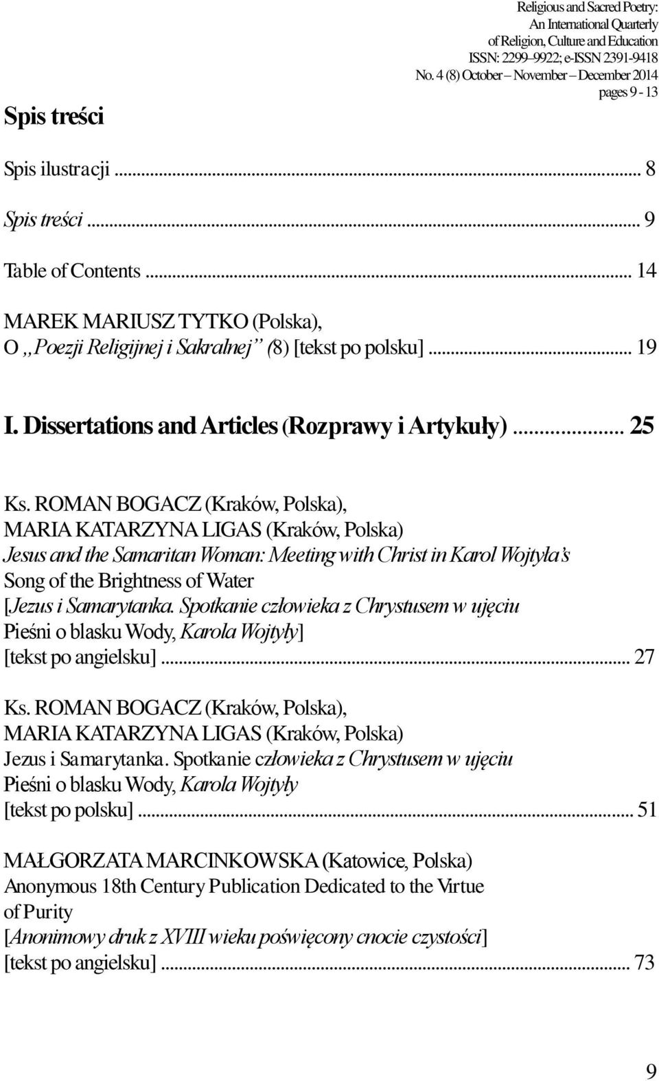 Dissertations and Articles (Rozprawy i Artykuły)... 25 Ks.