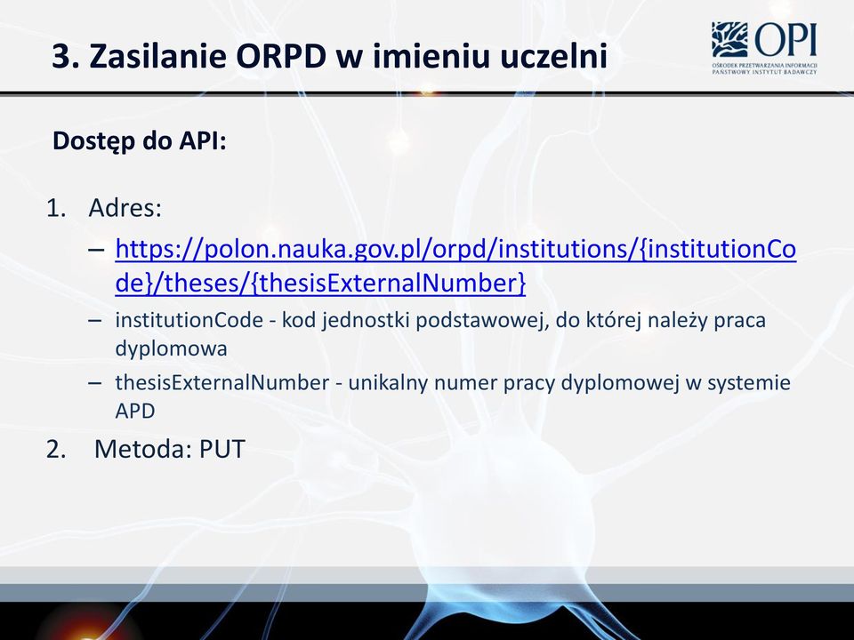 pl/orpd/institutions/{institutionco de}/theses/{thesisexternalnumber}