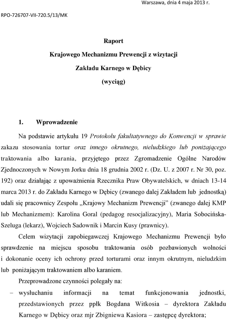 przyjętego przez Zgromadzenie Ogólne Narodów Zjednoczonych w Nowym Jorku dnia 18 grudnia 2002 r. (Dz. U. z 2007 r. Nr 30, poz.