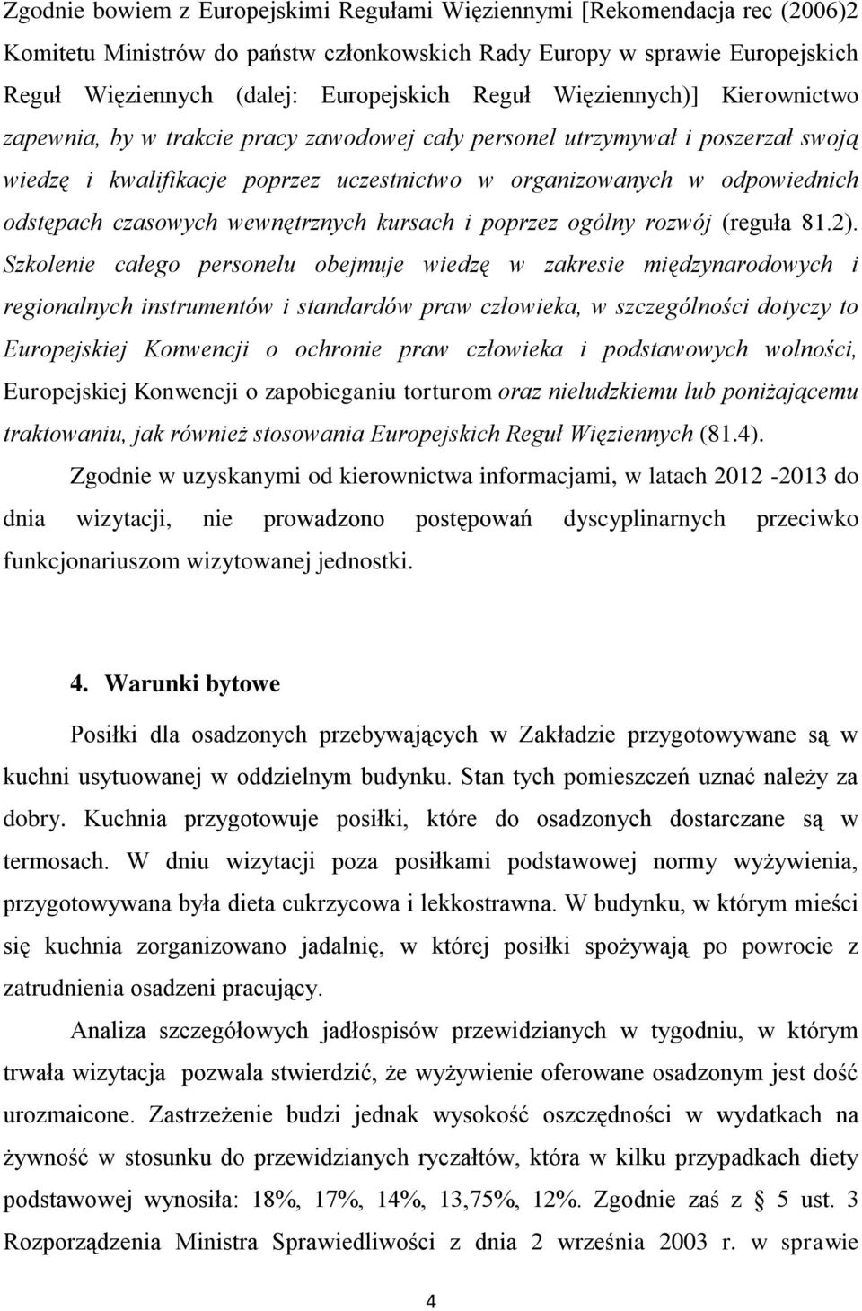 czasowych wewnętrznych kursach i poprzez ogólny rozwój (reguła 81.2).