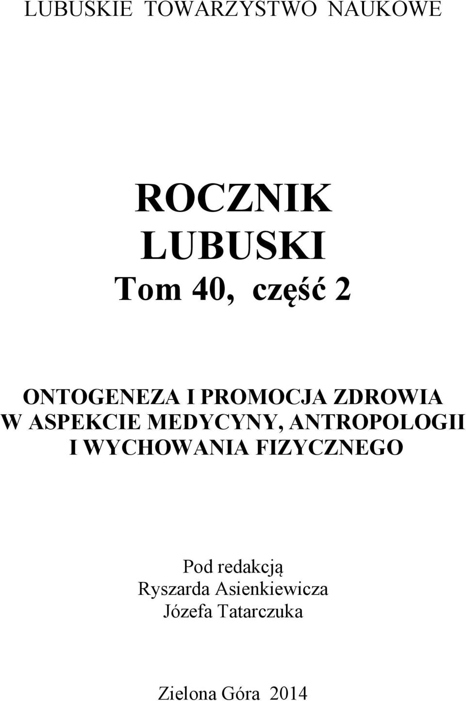 MEDYCYNY, ANTROPOLOGII I WYCHOWANIA FIZYCZNEGO Pod