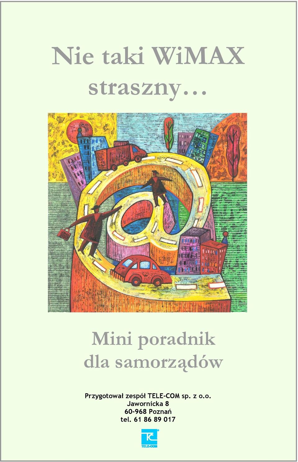Przygotował zespół TELE-COM sp.