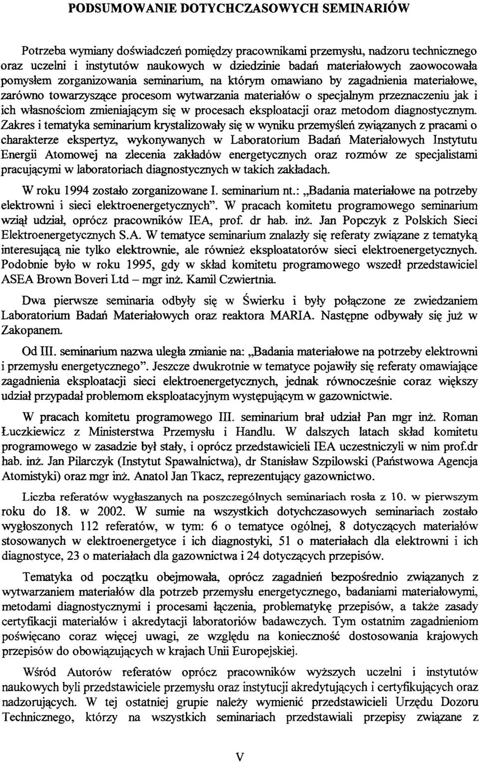 zmieniającym się w procesach eksploatacji oraz metodom diagnostycznym.