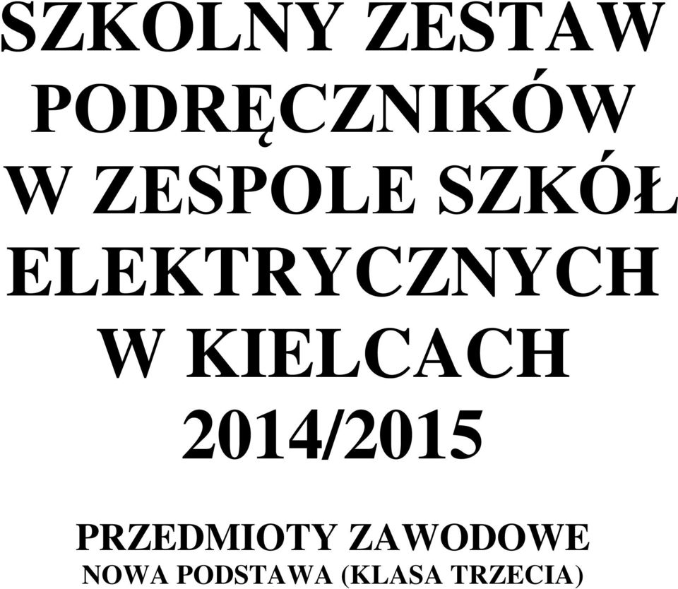KIELCACH 204/205 PRZEDMIOTY