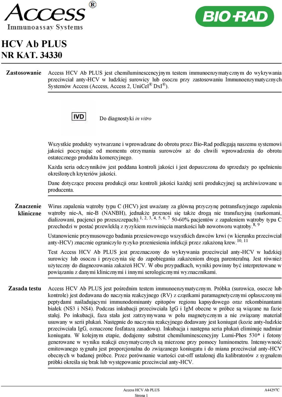 (Access, Access 2, UniCel DxI ).