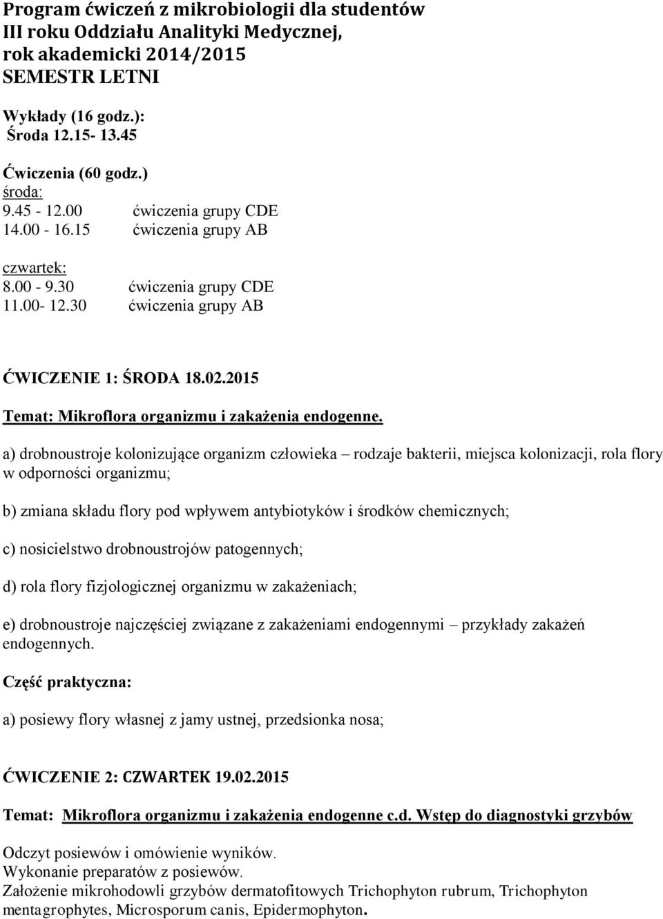 2015 Temat: Mikroflora organizmu i zakażenia endogenne.