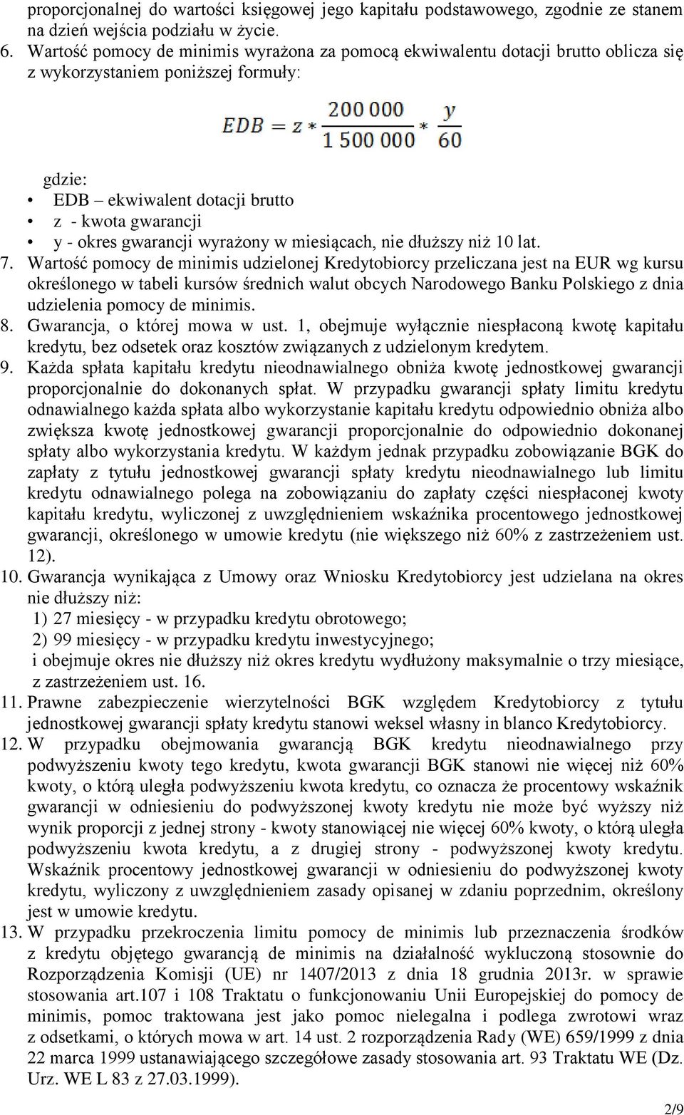 wyrażony w miesiącach, nie dłuższy niż 10 lat. 7.