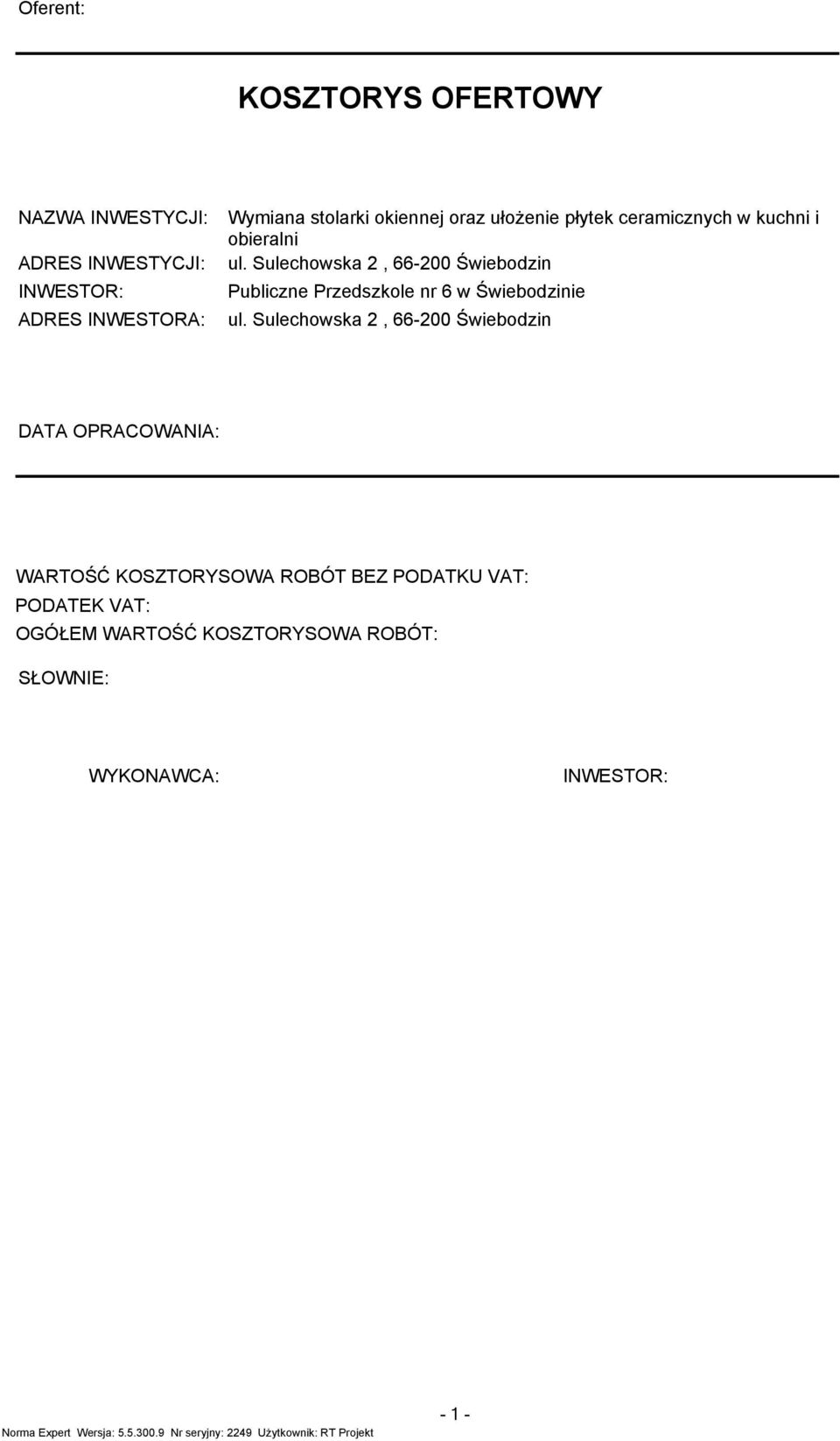 Sulechowska 2, 66-200 Świebodzin Publiczne Przedszkole nr 6 w Świebodzinie ul.