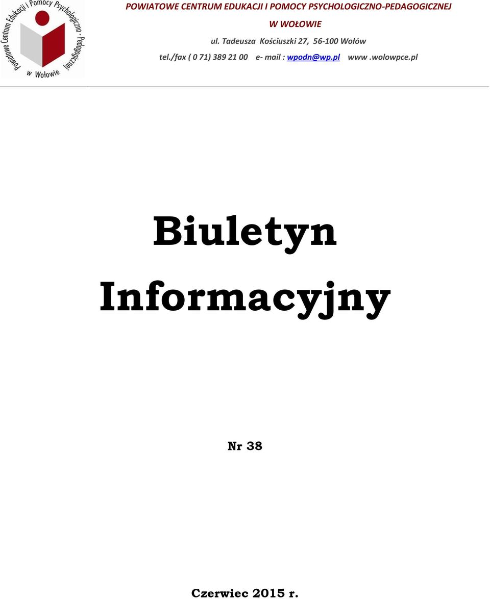 Tadeusza Kościuszki 27, 56-100 Wołów tel.