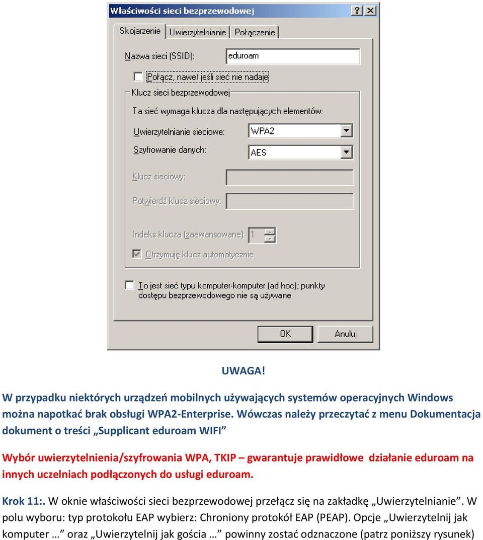 działanie eduroam na innych uczelniach podłączonych do usługi eduroam. Krok 11:.