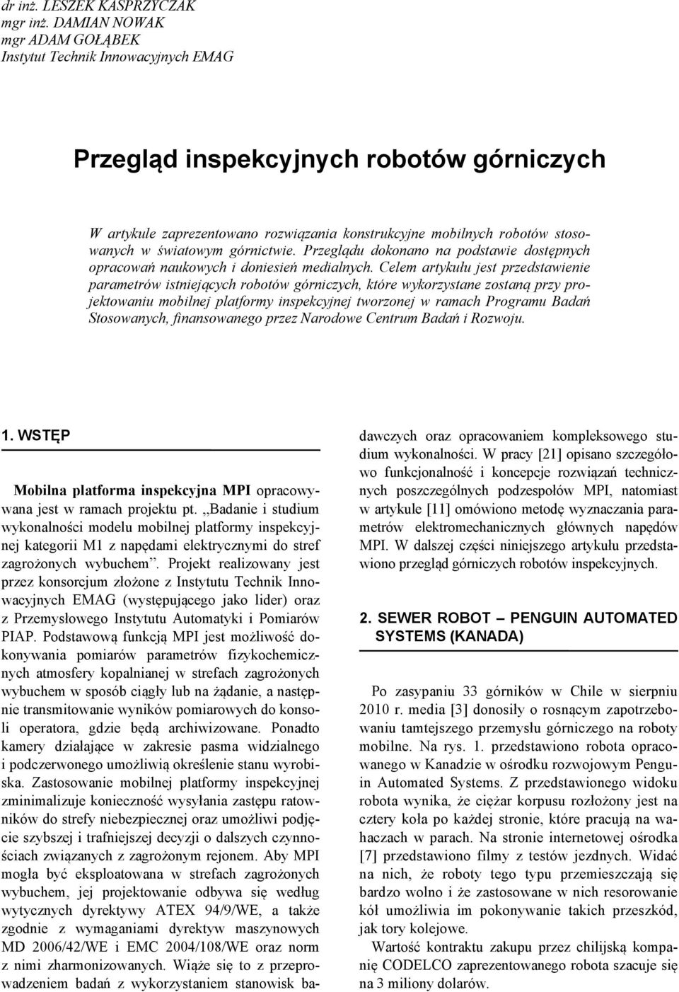 światowym górnictwie. Przeglądu dokonano na podstawie dostępnych opracowań naukowych i doniesień medialnych.