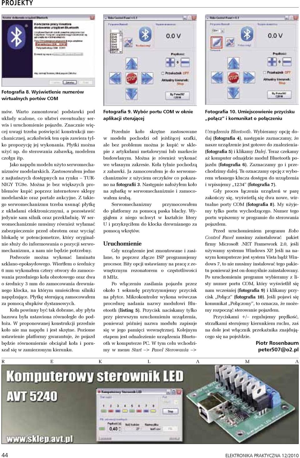Jako napędu modelu użyto serwomechanizmów modelarskich. Zastosowałem jedne z najtańszych dostępnych na rynku TUR- NIGY TG9e.