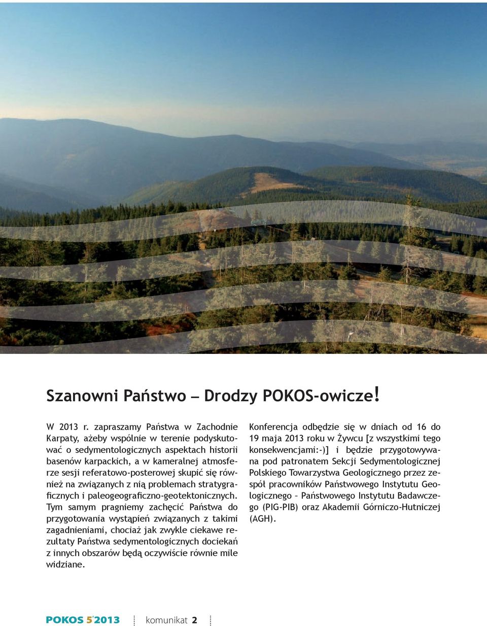 się również na związanych z nią problemach stratygraficznych i paleogeograficzno-geotektonicznych.