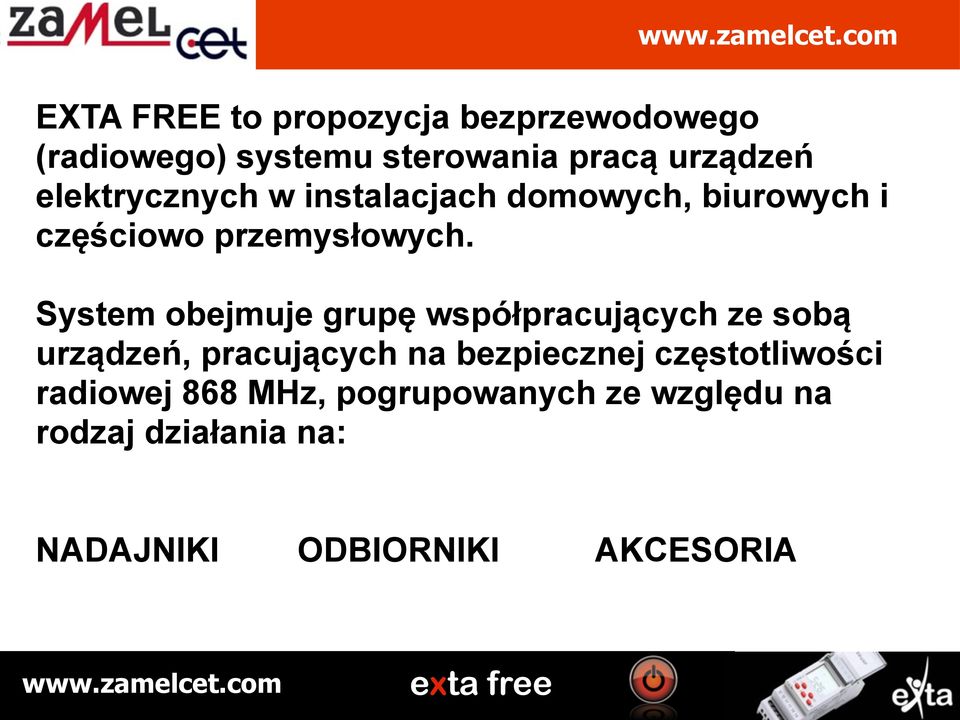 System obejmuje grupę współpracujących ze sobą urządzeń, pracujących na bezpiecznej