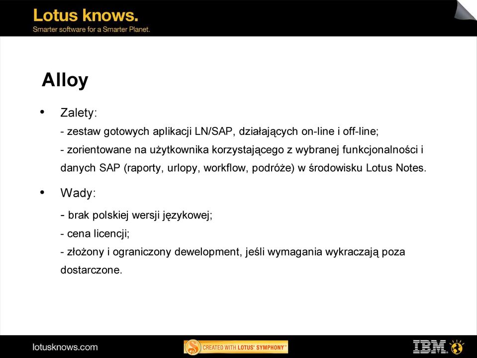 urlopy, workflow, podróże) w środowisku Lotus Notes.