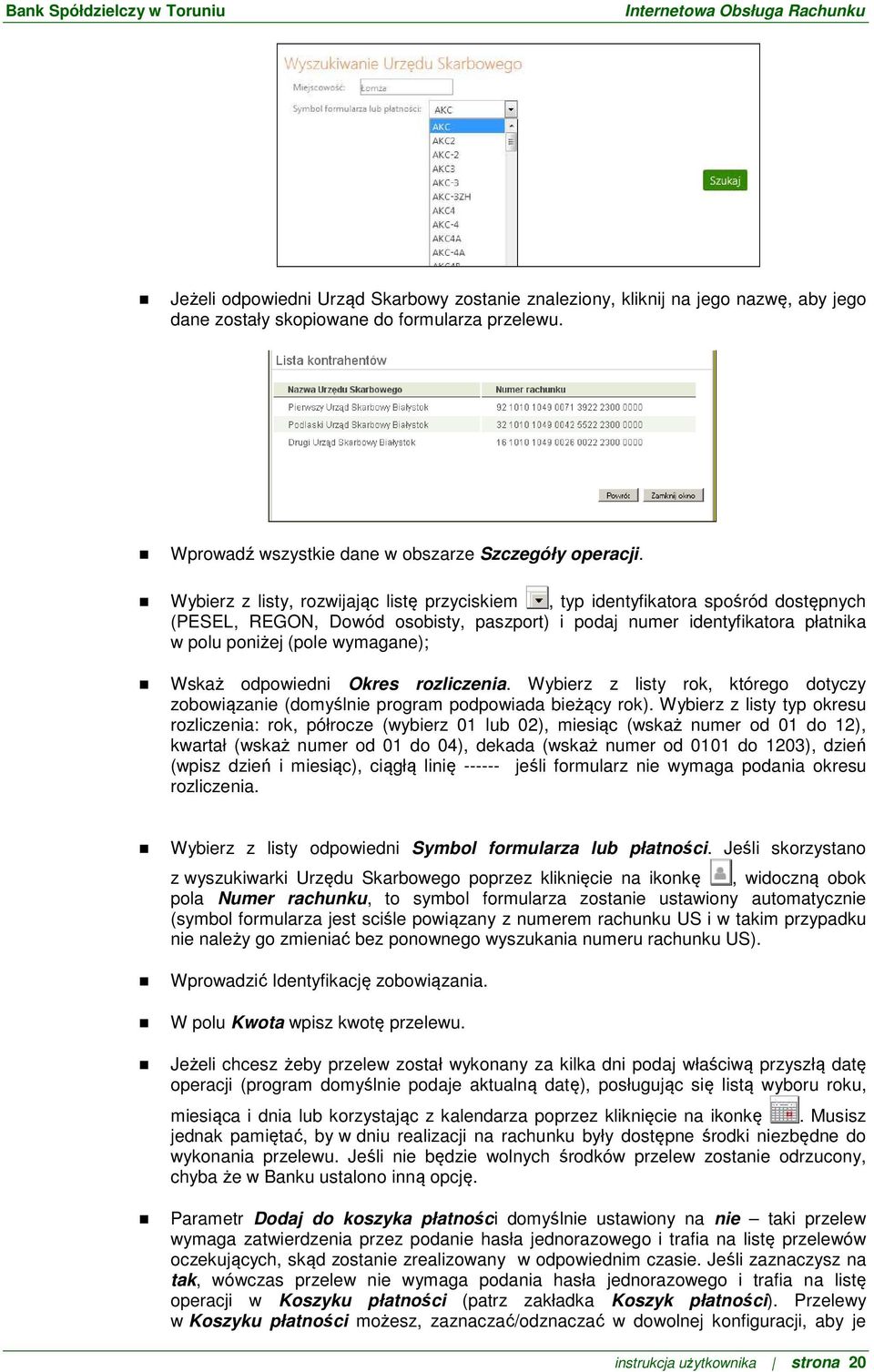 Wskaż odpowiedni Okres rozliczenia. Wybierz z listy rok, którego dotyczy zobowiązanie (domyślnie program podpowiada bieżący rok).