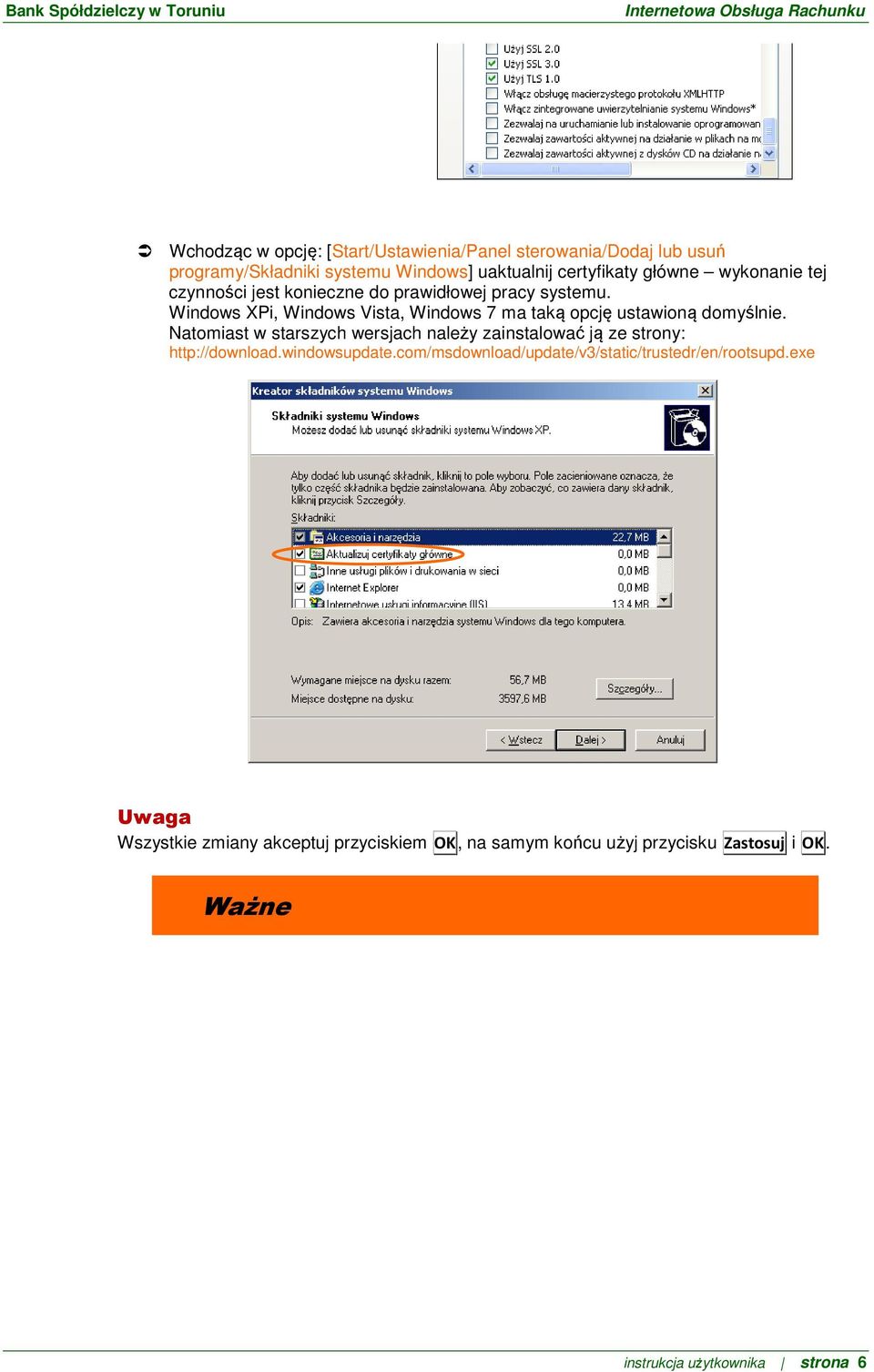 Windows XPi, Windows Vista, Windows 7 ma taką opcję ustawioną domyślnie.
