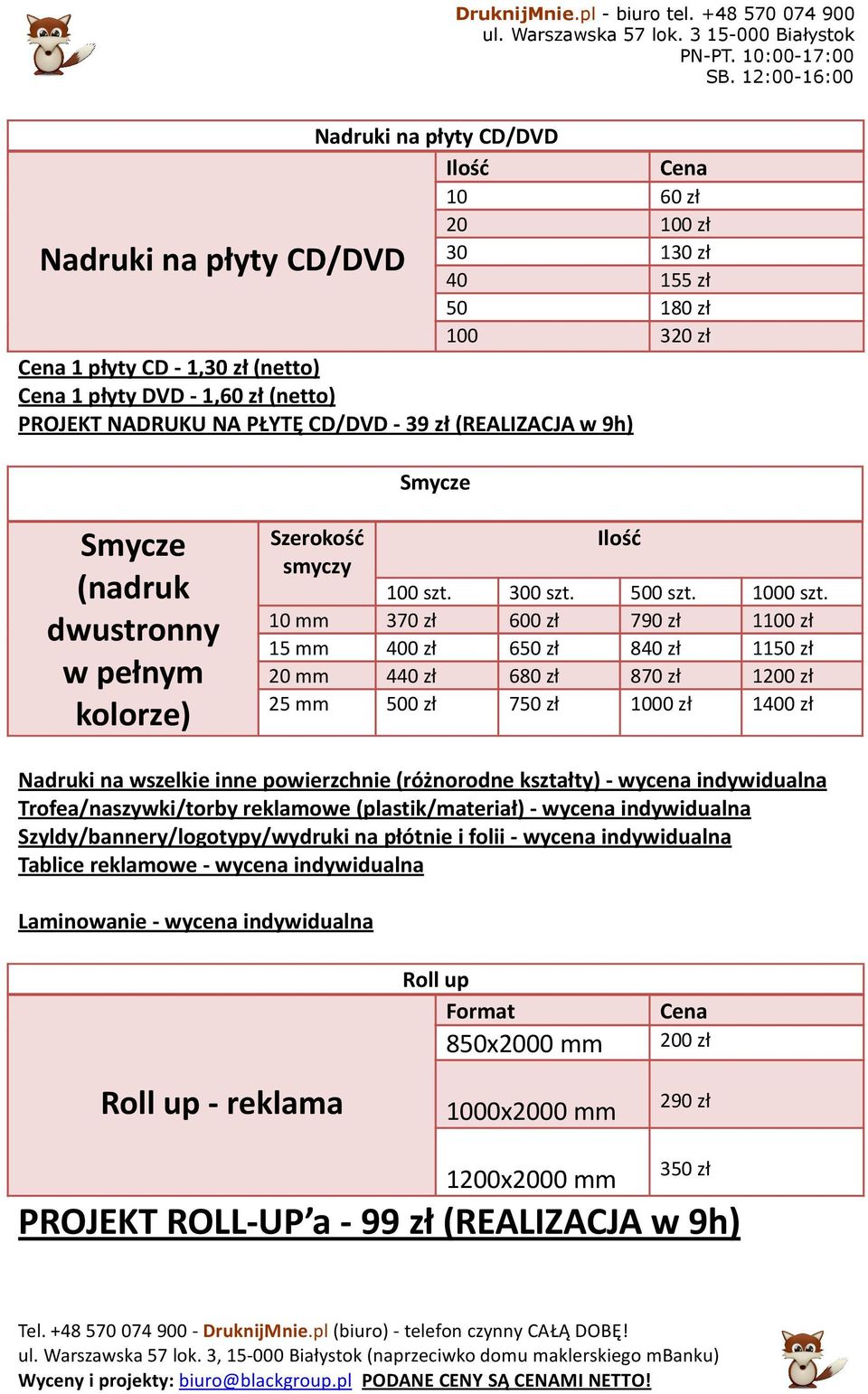 NA PŁYTĘ CD/DVD - 39 zł (REALIZACJA w 9h) Smycze Smycze (nadruk dwustrnny w pełnym klrze) Szerkść smyczy 100 szt. 300 szt. 500 szt. 1000 szt.