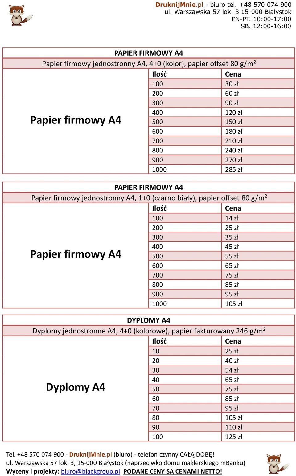 900 270 zł 1000 285 zł PAPIER FIRMOWY A4 Papier firmwy jednstrnny A4, 1+0 (czarn biały), papier ffset 80 g/m 2 Papier firmwy A4 100 14 zł 200 25 zł 300 35 zł 400 45 zł 500 55 zł 600 65 zł 700 75 zł