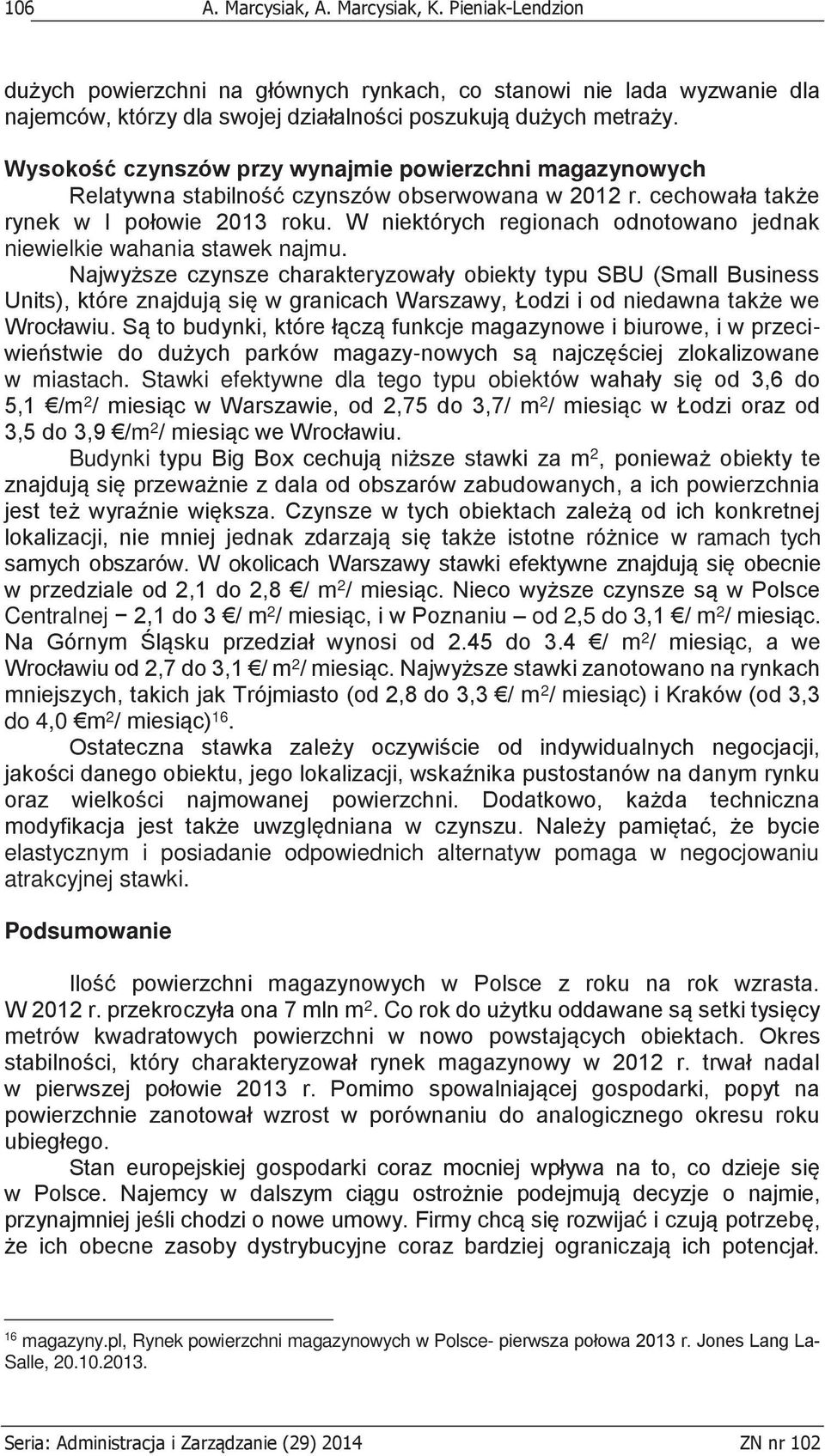 W niektórych regionach odnotowano jednak niewielkie wahania stawek najmu.